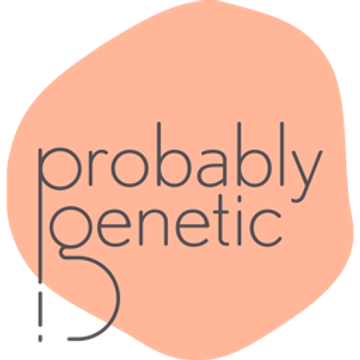 Probably Genetic